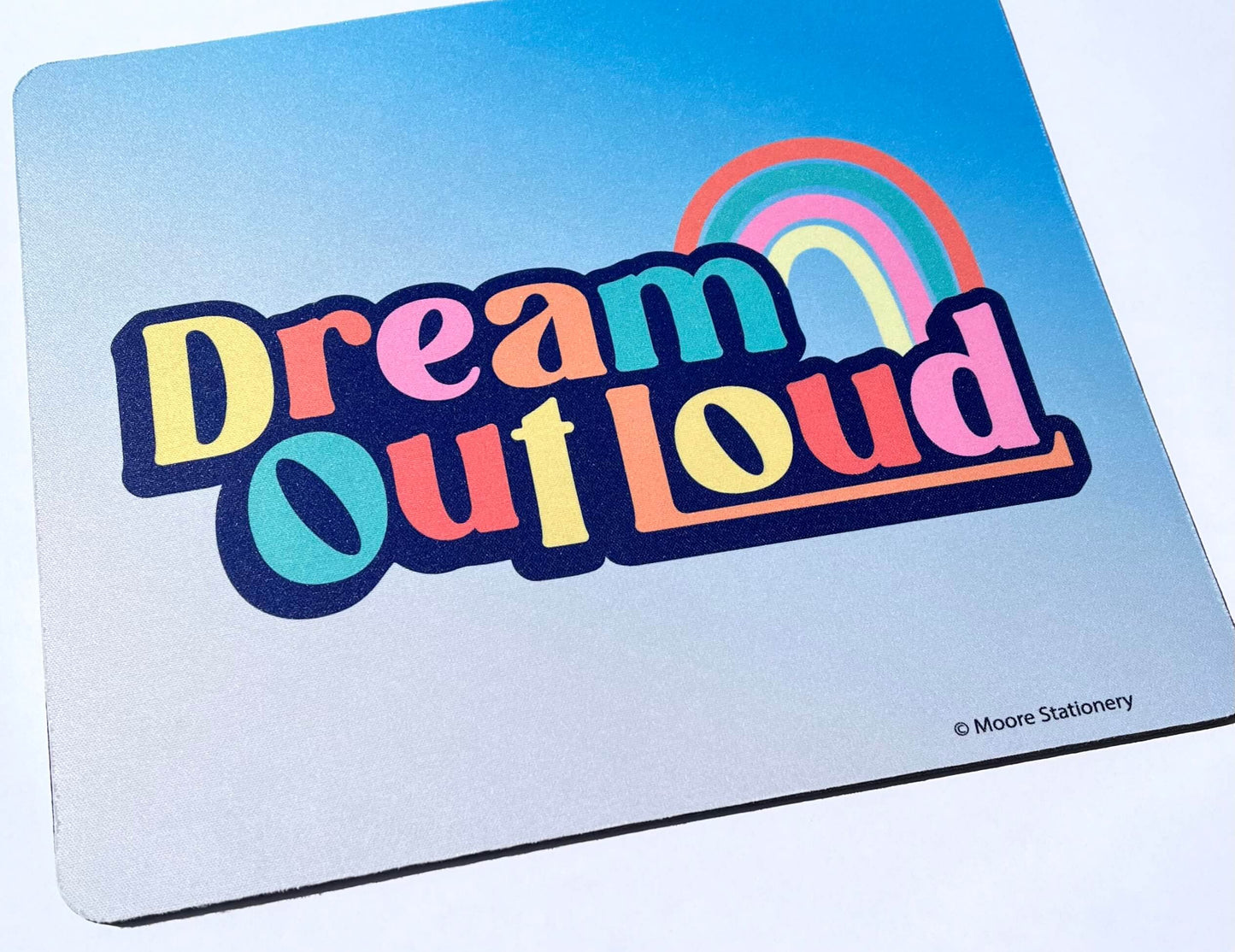 Dream Out Loud Mousepad