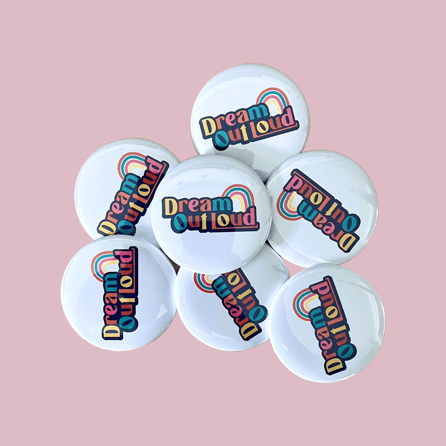 Dream Out Loud Pinback Button
