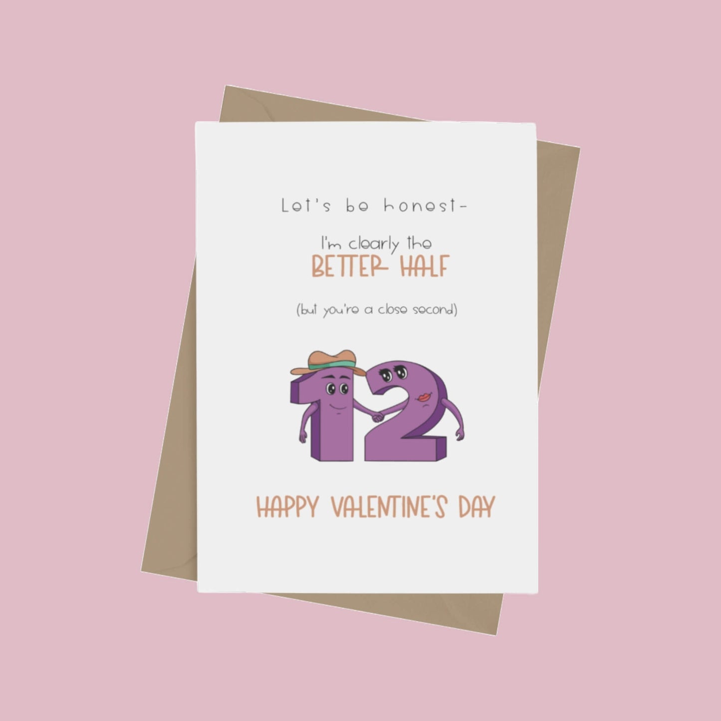 Better Half (Male/Female) Valentine's Day Greeting Card