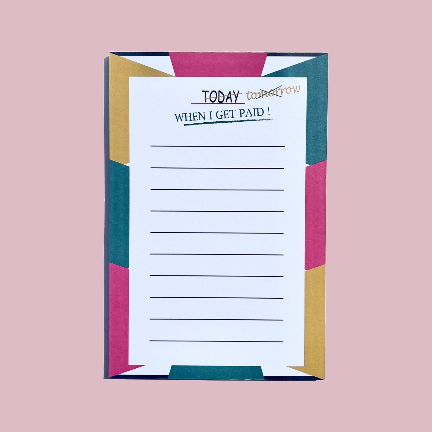 When I Get Paid Notepad