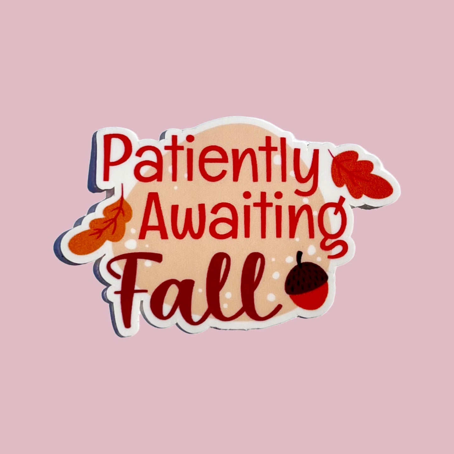 Patiently Awaiting Fall Vinyl Sticker